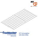 Fischbacher PFT Schutzgitter HM2002 HM2006 20546200
