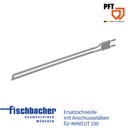 Fischbacher PFT Ersatzschneide mit Anschlussstäben für MINICUT 230 00238046