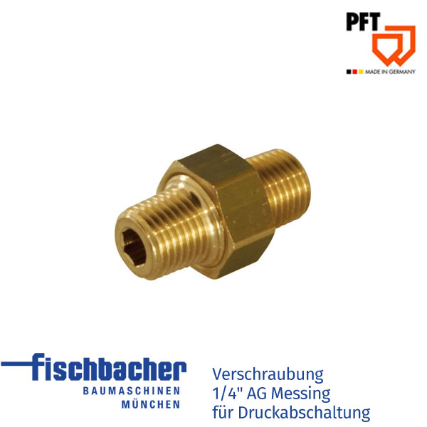 Fischbacher PFT Verschraubung 1/4&#8243; AG Messing für Druckabschaltung 20203712